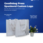 Goodiebag Press Spunbond Custom Logo: Praktis, Ekonomis, dan Efektif untuk Promosi