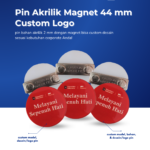 Pin Akrilik Magnet 44 mm Custom Logo: Merchandise Unik untuk Promosi yang Lebih Berkesan