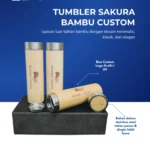 Tumbler Sakura Bambu Custom: Merchandise Premium dengan Sentuhan Natural dan Elegan